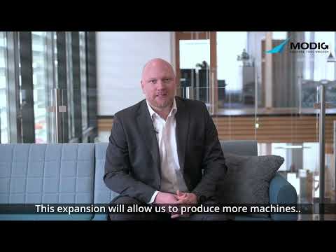 David Modig about the Expansion of MODIG Machine Tool's Kalmar facilities - cnc machine manufacturer
