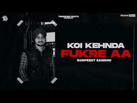 Koi Kehnda Fukre Aa