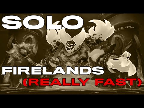 How to: Solo Firelands (Really Fast)