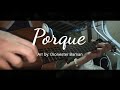 Porque - Maldita [guitar cover] w/ lyrics