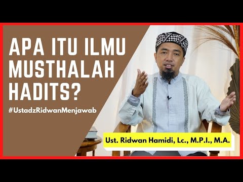 Apa itu ilmu Musthalah Hadits? 🟢Ust. Ridwan Hamidi, Lc., M.P.I., M.A.