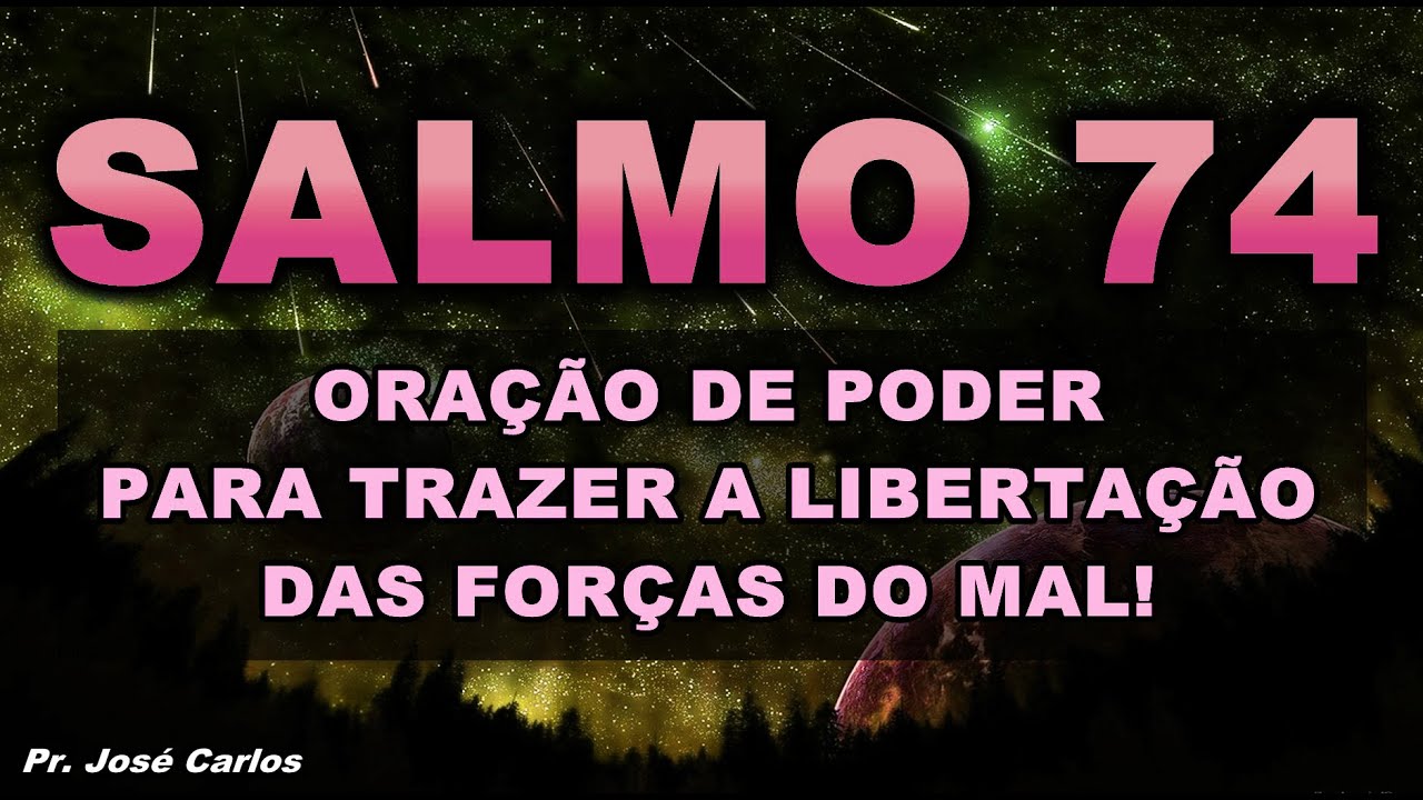 ((🔴)) SALMO 74 ORAÇÃO DE PODER PARA TRAZER A LIBERTAÇÃO DAS FORÇAS DO MAL!
