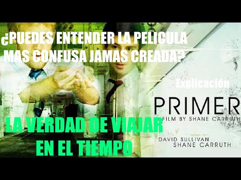 Explicación de PRIMER [La película mas difícil de comprender de todos los tiempos]