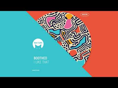 Boothed - I Like That