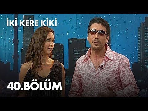 İki Kere Kiki - 40. Bölüm