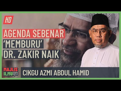 Cikgu Azmi Abdul Hamid - Agenda Sebenar 'Memburu' Dr. Zakir Naik #alkahfiproduction #ceramah #kuliah