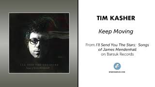 Tim Kasher "Keep Moving" (Official Audio)