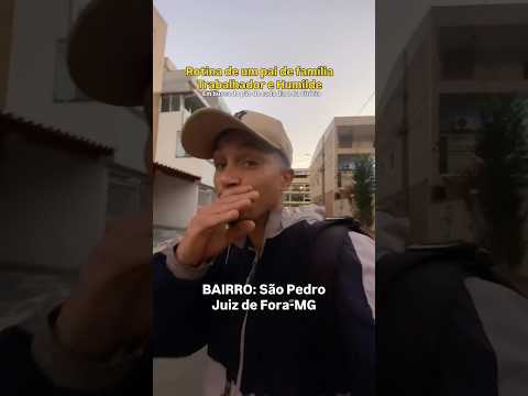 Rotina de um pai de família Humilde Bairro São Pedro Juiz de Fora Minas Gerais