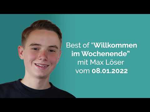 Best of "Willkommen im Wochenende" 08.01.2022