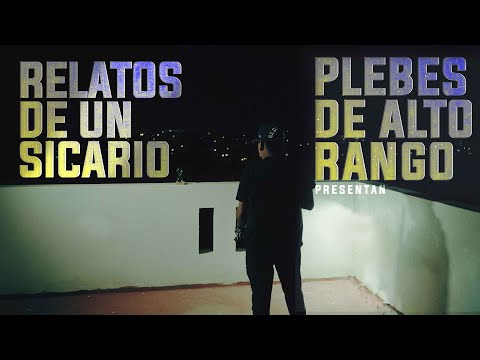 Relatos De Un Sicario - Plebes de Alto Rango