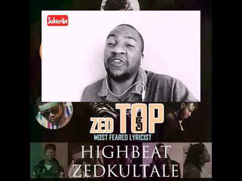 FIRST REACTION :: Highbeat ZedKultale - Zed Top 5 Most Feared Lyricist
