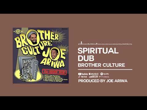 Brother Culture & Joe Ariwa - Spiritual Dub [Official Audio]