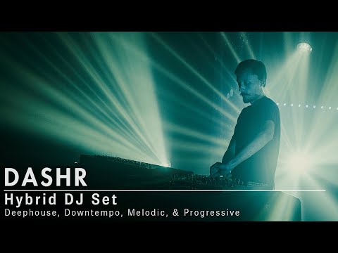 DASHR - Hybrid DJ Set | Downtempo, Deephouse , and Melodic House