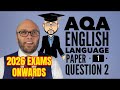 AQA English Language Paper 1 Question 2 2026 Onwards