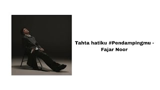 Download lagu Tahta Hatiku #pendampingmu - Fajar Noor (Lirik lagu) mp3