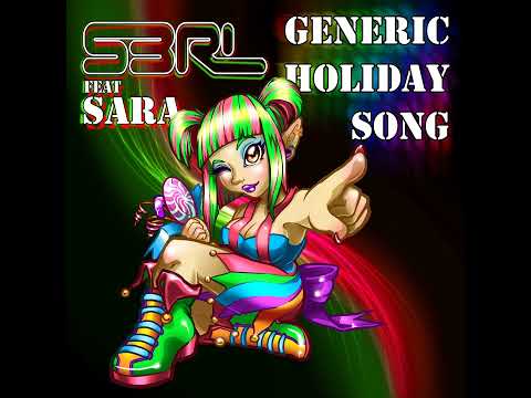 S3RL feat Sara - Generic Holiday Song (offensive DJ edit)