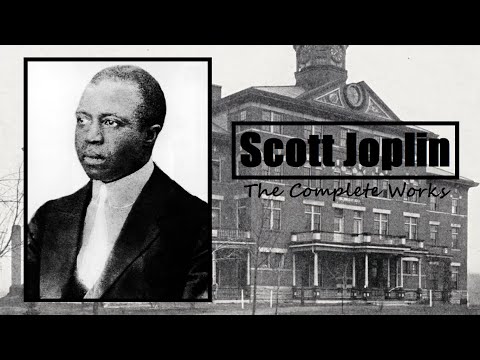 Scott Joplin: Complete Works (Rags, Marches, Waltzes & Songs)