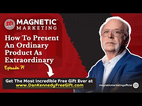 Episode 71 - How To Present An Ordinary Product As Extraordinary