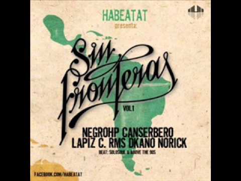 El Canservero ft Negro HP, Lapiz, RMS, Dkano & Norick - Sin Frontera