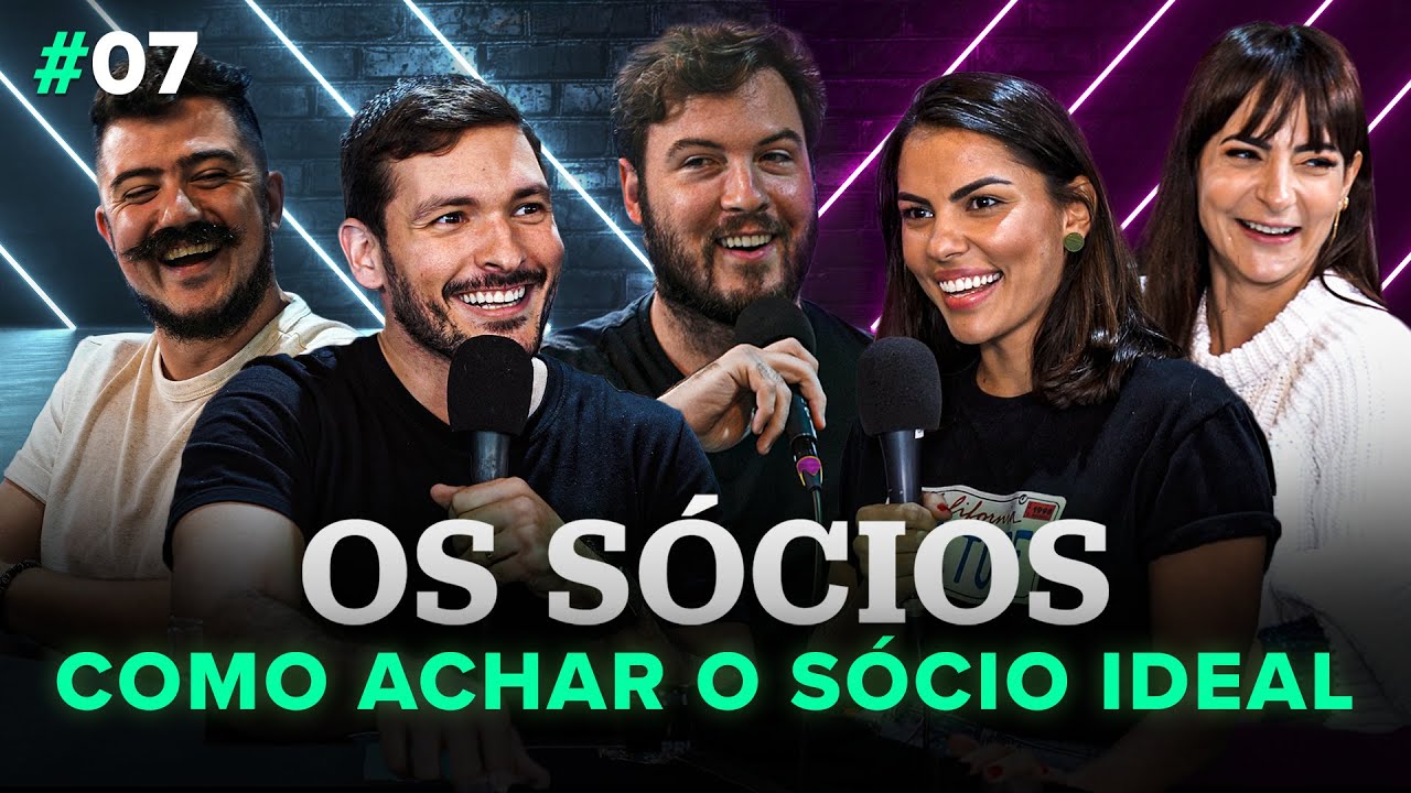 Como achar o Sócio ideal | Os Sócios Podcast #7