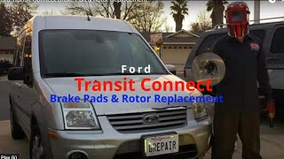Ford Transit Connect Brake Pad & Rotor Replacement