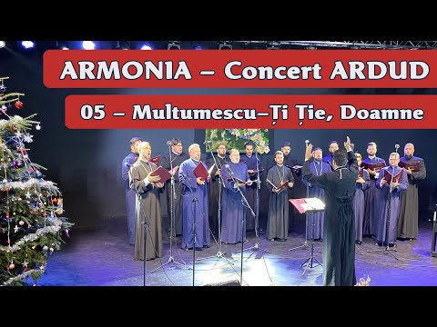 05 -  Multumescu-Ti Tie, Doamne - ARMONIA (Concert Ardud 2022)
