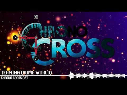 Termina (Home World) - Chrono Cross OST