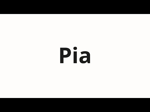 How to pronounce Pia