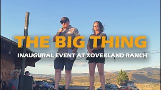 The Big Thing 2025: Inaugural Overland Adventure at XOVERLAND Ranch