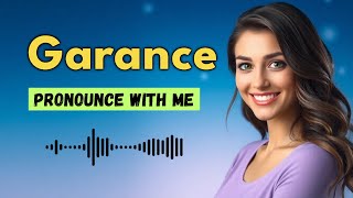 How to pronounce Garance