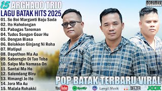 Download lagu Arghado Trio Full Album Terbaik 2025 || Lagu Batak Terbaru Enak Didengar || Pop Batak Terpopuler mp3