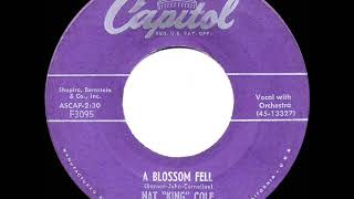 1955 HITS ARCHIVE: A Blossom Fell - Nat King Cole  (a #2 record--his original version)