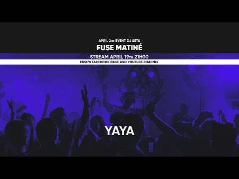 @yaya_tamango - Live @ Fuse Matiné 02.04.22