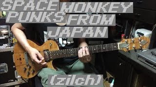 SPACE MONKEY PUNKS FROM JAPAN - zilch - Guitar cover
