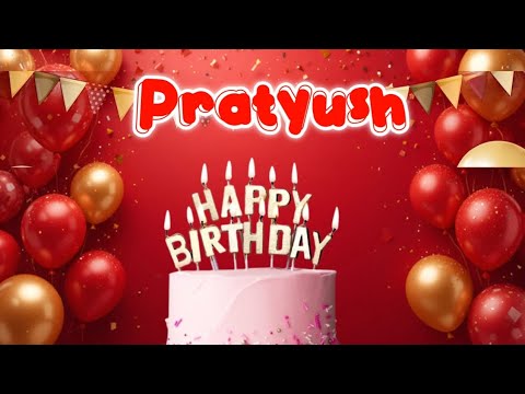 🥳✨ Happy Birthday Pratyush – Trending Birthday Song
