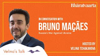 Velina's Talk with Bruno Macaes on Russia's War against Ukraine