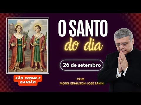 SANTO DO DIA - 26 DE SETEMBRO: SANTOS COSME E DAMIÃO