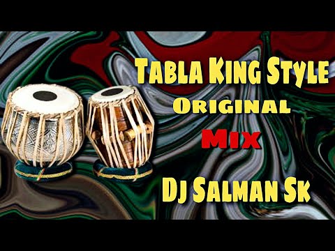Tabla King Style Orignal Dj Salman Sk