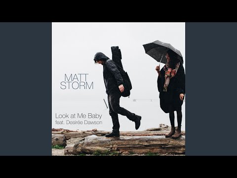 Look at Me Baby (feat. Desirée Dawson)