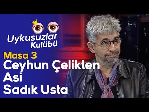 Masa 3: Asi - Ceyhun Çelikten - Sadık Usta - Okan Bayülgen ile Uykusuzlar Kulübü -