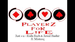Misteeq ft. Rishi Rich &amp; Javed Bashir - Just for you