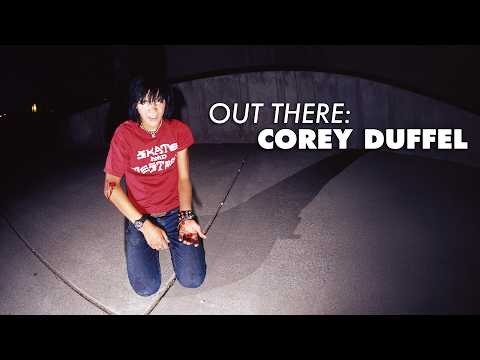 Out There: Corey Duffel