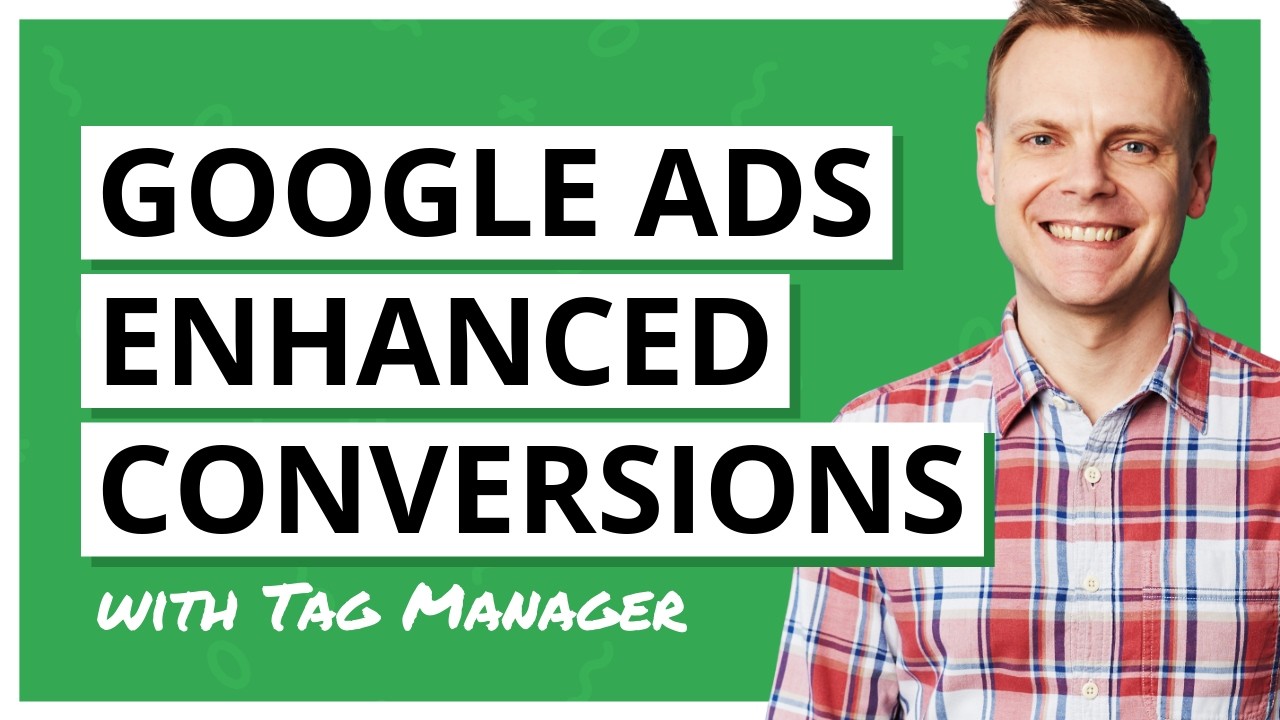 Enhanced Conversions in Google Ads (User-Provided Data Tag in GTM)