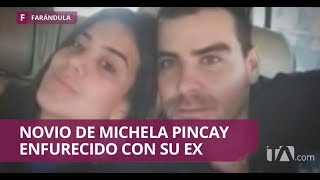 Novio de Michela Pincay le responde a su ex - Jarabe de Pico