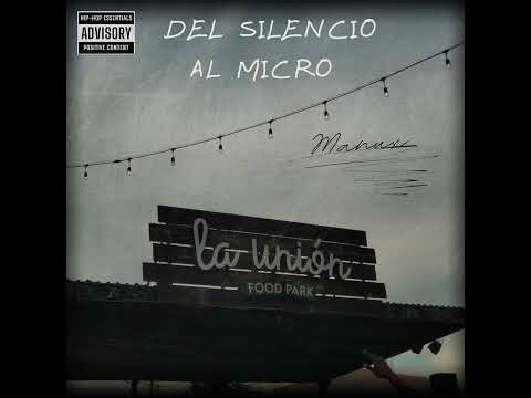 Manux - Del Silencio Al Micro (Audio Oficial)
