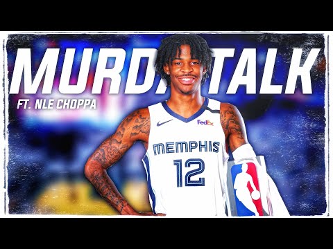 Ja Morant ROTY Mix ~ “Murda Talk” ft. NLE Choppa