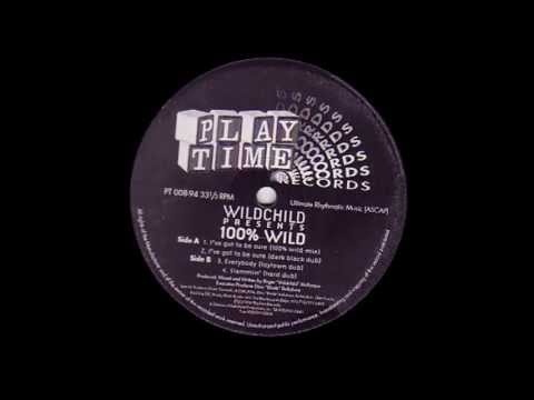 Wildchild presents 100% Wild - I've Got To Be Sure (Dark Black Dub)!