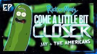 Pickle Rick: Come a Little Bit Closer