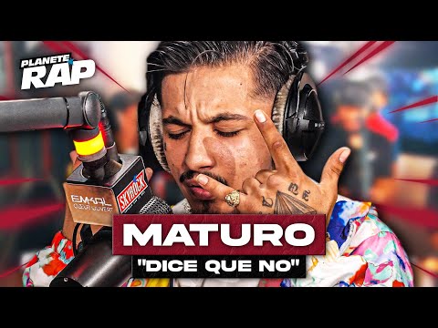 [EXCLU] Maturo - Dice que no #PlanèteRap