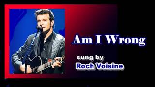 Am I Wrong / Roch Voisine (with Lyrics &amp; 가사 해석, 1993)